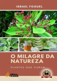 O Milagre Da Natureza (eBook, PDF) O Milagre Da Natureza (eBook, PDF)