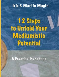 12 Steps to Unfold Your Mediumistic Potential (eBook, ePUB)