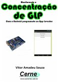 Monitorando A Concentração De Glp Com O Android Programado No App Inventor (eBook, PDF)