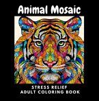 Realistic Mosaic Animals: Adult Coloring Book For Peace And Relaxation (eBook, PDF)