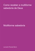 Como Receber A Multiforme Sabedoria De Deus (eBook, ePUB)