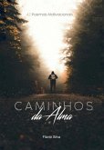 Caminhos Da Alma - 42 Poemas Motivacionais (eBook, PDF) Caminhos Da Alma - 42 Poemas Motivacionais (eBook, PDF)