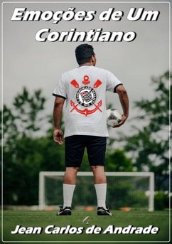 Emoções De Um Corintiano (eBook, PDF) - de Andrade, Jean Carlos
