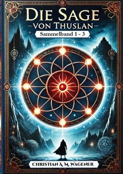 Die Sage von Thuslan (eBook, ePUB) Die Sage von Thuslan (eBook, ePUB)