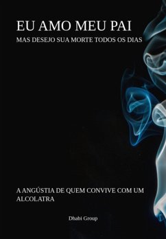 Cover Eu Amo Meu Pai, Mas Desejo Sua Morte Todos Os Dias (eBook, PDF)