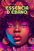 Essência D'ébano (eBook, PDF) Essência D'ébano (eBook, PDF)