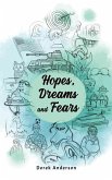 Hopes, Dreams and Fears Hopes, Dreams and Fears