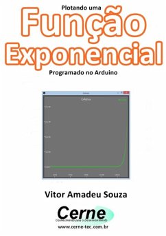 Plotando Uma Função Exponencial Programado No Arduino (eBook, PDF) - Souza, Vitor Amadeu