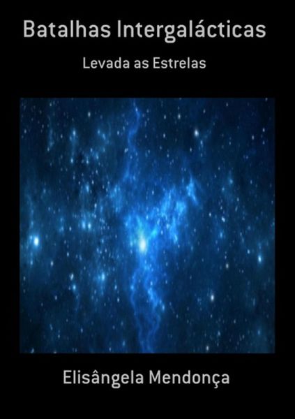 Batalhas Intergalácticas (eBook, PDF) Batalhas Intergalácticas (eBook, PDF)