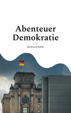 Abenteuer Demokratie (eBook, ePUB) Cover Abenteuer Demokratie (eBook, ePUB)