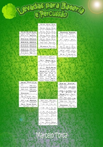 Levadas Para Bateria E Percussão (eBook, PDF) Levadas Para Bateria E Percussão (eBook, PDF)