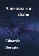 A Menina E O Diabo (eBook, PDF) - Bild 1