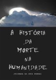 A História Da Morte Na Humanidade (eBook, PDF)