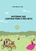 Histórias Que Contava Para O Meu Neto (eBook, PDF)