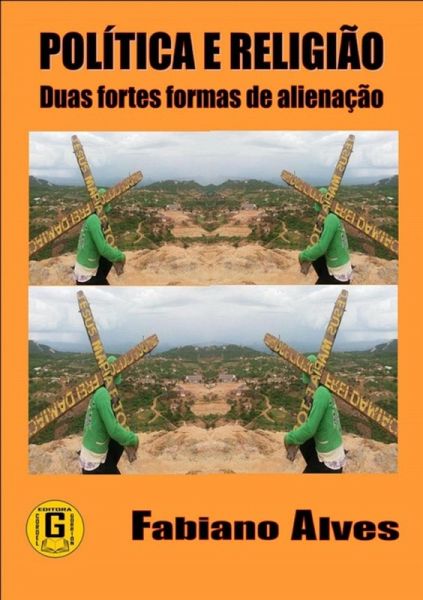 Politica E Religião:duas Formas De Alienação (eBook, PDF) Politica E Religião:duas Formas De Alienação (eBook, PDF)