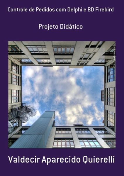 Controle De Pedidos Com Delphi E Bd Firebird (eBook, PDF)