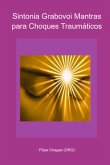 Sintonia Grabovoi Mantras Para Choques Traumáticos (eBook, PDF)