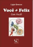 Você + Feliz...com Você! (eBook, PDF)