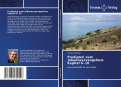 Predigten zum Johannesevangelium Kapitel 6-10