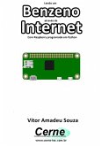 Lendo Um Benzeno Através Da Internet Com Raspberry Programada Em Python (eBook, PDF)