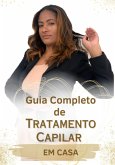 Guia Completo De Tratamento Capilar Em Casa (eBook, PDF)