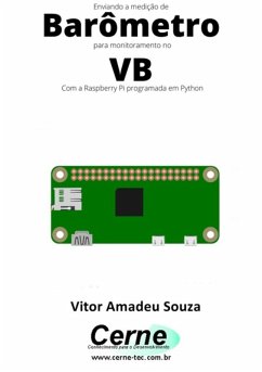 Cover Enviando A Medição De Barômetro Para Monitoramento No Vb Com A Raspberry Pi Programada Em Python (eBook, PDF)
