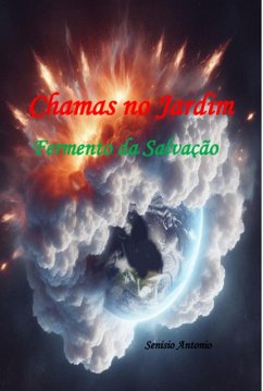 Chamas No Jardim (eBook, PDF) - Antonio, Senisio