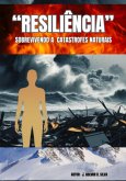 Resiliência Sobreviva A Catástrofes Naturais (eBook, PDF)