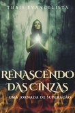 Renascendo Das Cinzas (eBook, PDF)