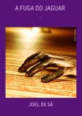A Fuga Do Jaguar (eBook, PDF)