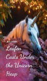 Leafen Casts Under the Unicorn Heap