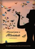Manual Para A Felicidade (eBook, PDF) Manual Para A Felicidade (eBook, PDF)