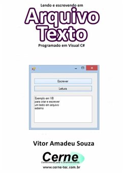 Lendo E Escrevendo Em Arquivo Texto Programado Em Visual C# (eBook, PDF) - Souza, Vitor Amadeu