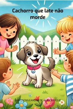 Cover Cachorro Que Late Não Morde (eBook, PDF)