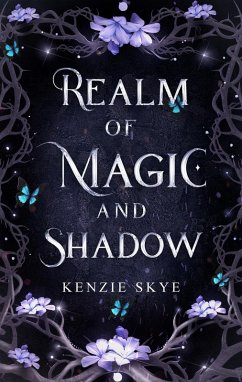 Realm of Magic and Shadow (Spicy Romantasy Fairy Tales, #5) (eBook, ePUB) - Skye, Kenzie