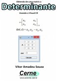 Obtendo De Uma Matriz A Determinante Usando O Visual C# (eBook, PDF)