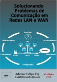Solucionando Problemas De Comunicação Em Redes Lan E Wan (eBook, PDF) Solucionando Problemas De Comunicação Em Redes Lan E Wan (eBook, PDF)