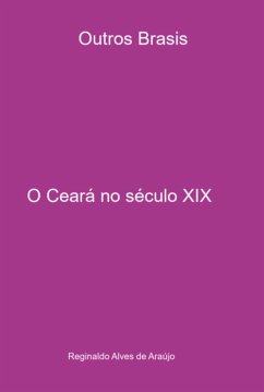 O Ceará No Século Xix (eBook, PDF) Cover O Ceará No Século Xix (eBook, PDF)