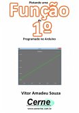 Plotando Uma Função De 1º Programado No Arduino (eBook, PDF)