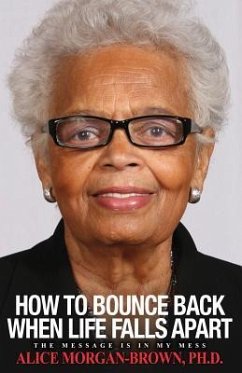 How To Bounce Back When Life Falls Apart - Morgan-Brown, Alice D