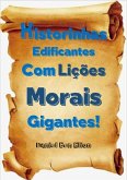 Historinhas Edificantes Com Lições Morais Gigantes! (eBook, PDF)