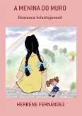 A Menina Do Muro (eBook, PDF)