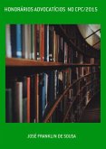 Honorários Advocatícios No Cpc/2015 (eBook, PDF) Honorários Advocatícios No Cpc/2015 (eBook, PDF)