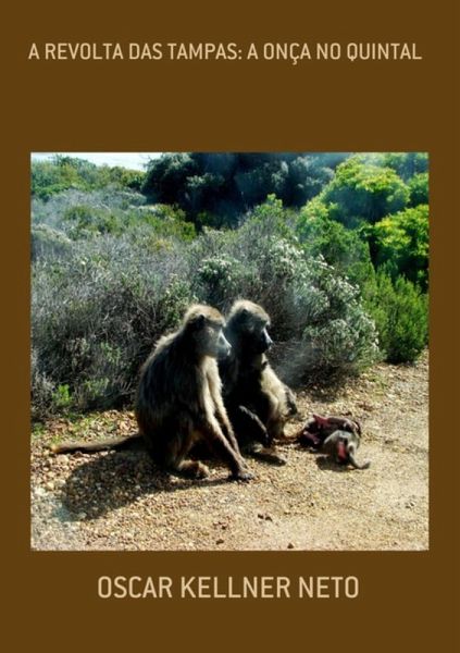 A Revolta Das Tampas: A Onça No Quintal (eBook, PDF)