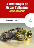 A Cristologia De Oscar Cullmann (eBook, PDF) A Cristologia De Oscar Cullmann (eBook, PDF)