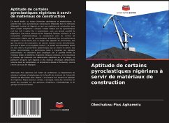 Cover Aptitude de certains pyroclastiques nigérians à servir de matériaux de construction