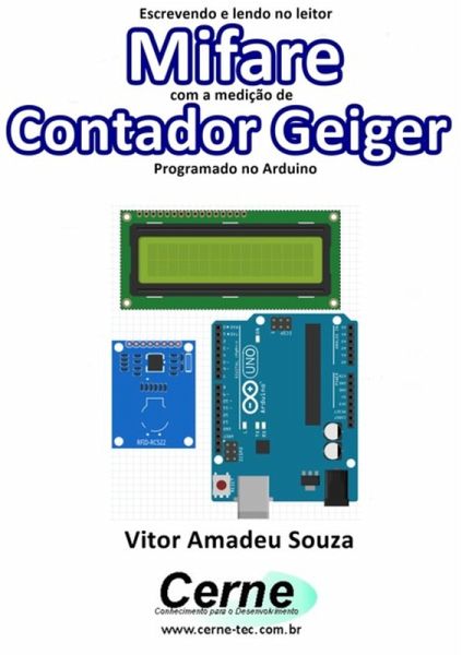 Escrevendo E Lendo No Leitor Mifare Com A Medição De Contador Geiger Programado No Arduino (eBook, PDF) Escrevendo E Lendo No Leitor Mifare Com A Medição De Contador Geiger Programado No Arduino (eBook, PDF)