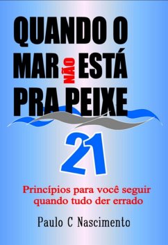 Quando O Mar Não Está Para Peixe (eBook, PDF) - Nascimento, Paulo C