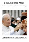 Ética, Corpo E Amor (eBook, PDF)