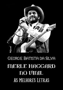 Merle Haggard No Vinil (eBook, PDF) - Da Silva, George Batista